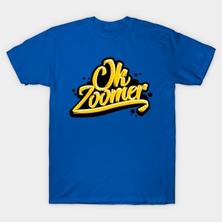 Ok Zoomer T-Shirt